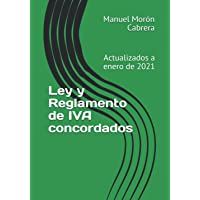 Ley y Reglamento de IVA concordados: Actualizados a enero de 2021